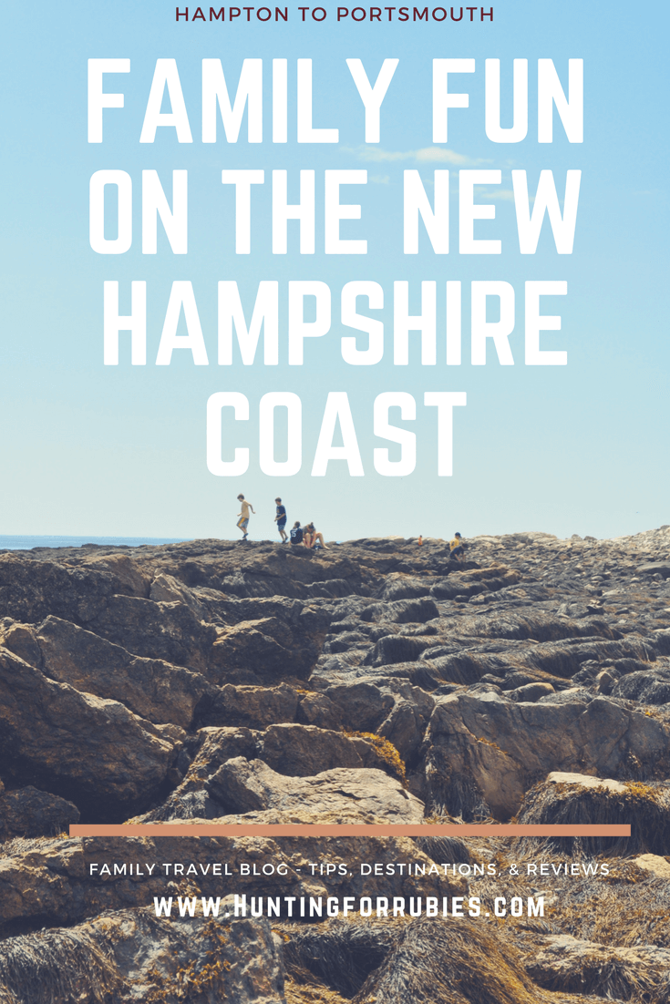 A Family Travel Guide of Fun Activities on The New Hampshire Coast - Only One Hour From Boston. www.huntingforrubies.com